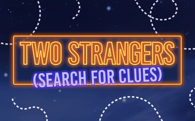 Two Strangers (Search for Clues)
